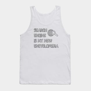 Search Engine is my new Encyclopedia BLK version Tank Top